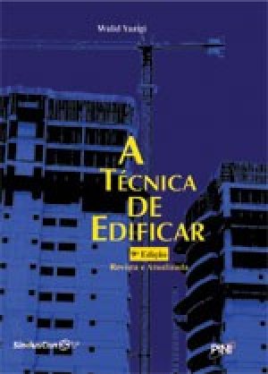A Técnica de Edificar - Walid Yazigi