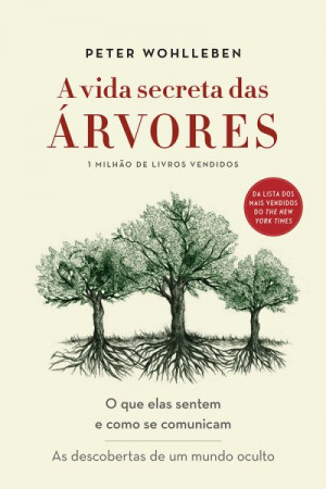 A vida secreta das árvores - Peter Wohlleben