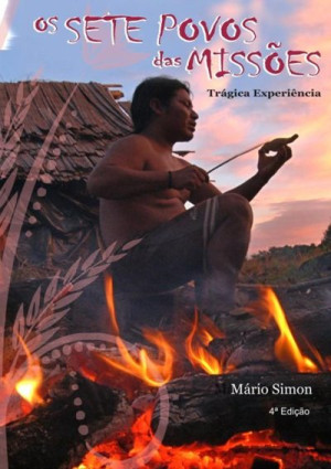 Os Sete Povos das Missões - Mário Simon