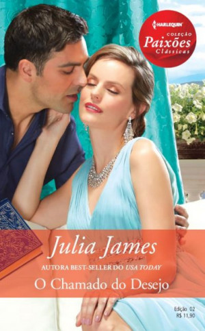 O Chamado do Desejo (Paixões Clássicas #2) - Julia James