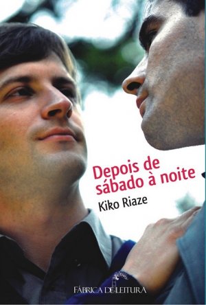 Kiko Riaze Depois de sábado à noite - Kiko Riaze