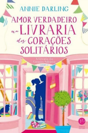 Amor Verdadeiro Na Livraria dos Corações Solitários (A Livraria