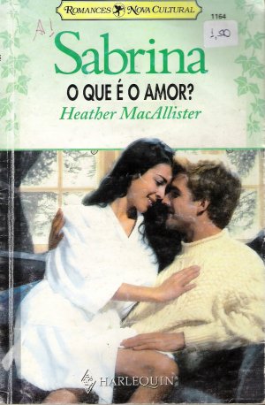 O Que é o Amor? - Heather MacAllister