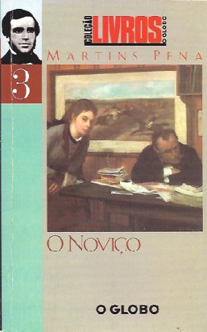 O Noviço (Livros OGLOBO #3) - Martins Pena