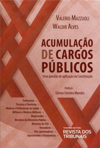 Acumulação De Cargos Públicos. Uma Questão De Aplicação Da Constituição ...