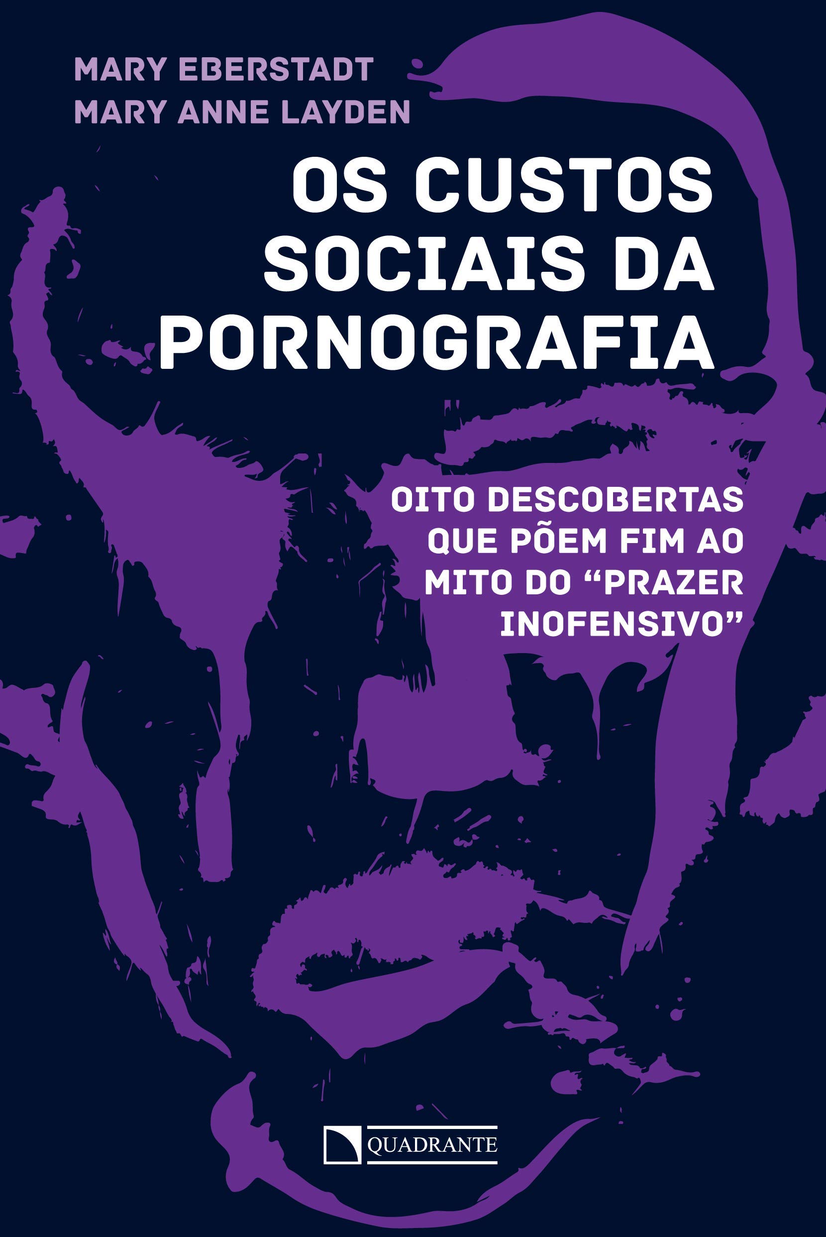 Os custos sociais da pornografia - Mary Eberstadt, Mary Anne Layden