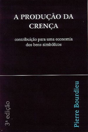 A Produção da Crença - Pierre Bourdieu