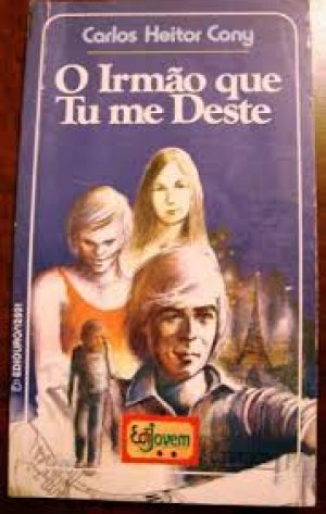 O irmão que tu me deste - Carlos Heitor Cony