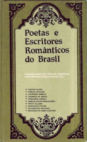 Poetas e Escritores Românticos do Brasil - Casimiro de Abreu, Fagundes ...
