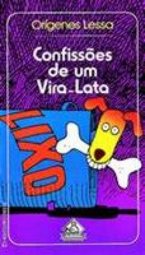 Confissões de um Vira-lata - Orígenes Lessa, Orígenes Lessa